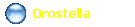   Orostella